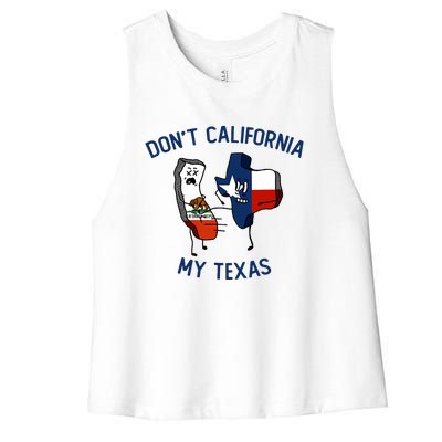 Funny Don't California My Texas Women's Racerback Cropped Tank