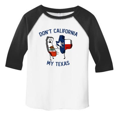 Funny Don't California My Texas Toddler Fine Jersey T-Shirt