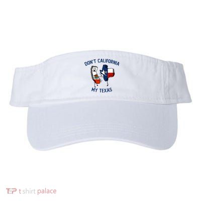 Funny Don't California My Texas Visor