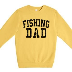 Fishing Dad Classic Bold Font FatherS Day Daddy Raglan Baseball Premium Crewneck Sweatshirt