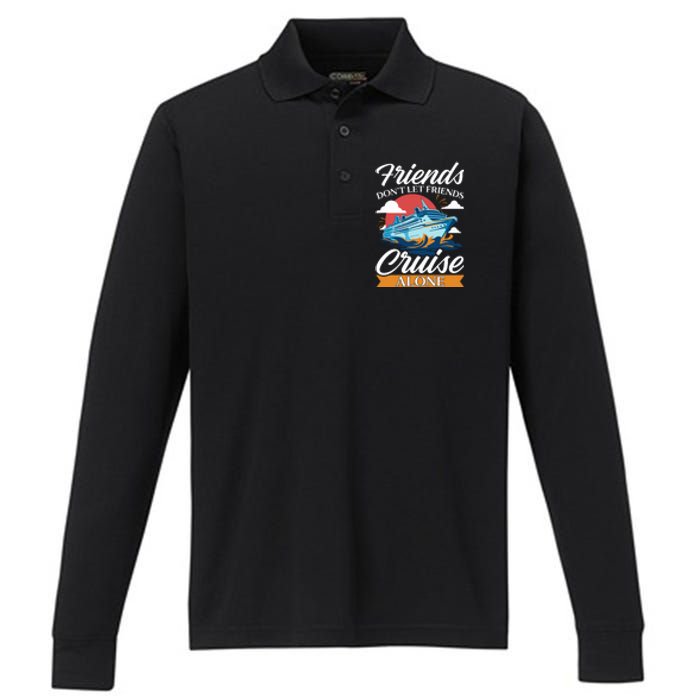 Friends DonT Cruise Alone Funny Cruising Ship Matching Cute Performance Long Sleeve Polo