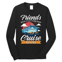 Friends DonT Cruise Alone Funny Cruising Ship Matching Cute Long Sleeve Shirt