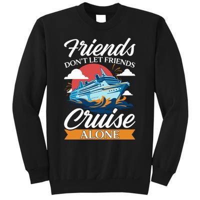 Friends DonT Cruise Alone Funny Cruising Ship Matching Cute Sweatshirt