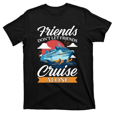 Friends DonT Cruise Alone Funny Cruising Ship Matching Cute T-Shirt