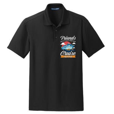 Friends DonT Cruise Alone Funny Cruising Ship Matching Cute Dry Zone Grid Polo