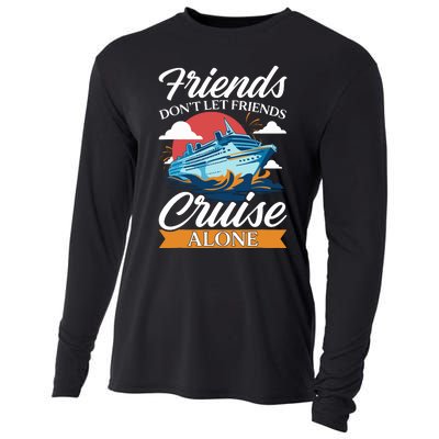 Friends DonT Cruise Alone Funny Cruising Ship Matching Cute Cooling Performance Long Sleeve Crew