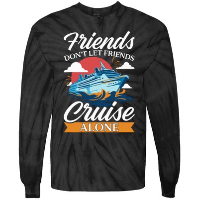 Friends DonT Cruise Alone Funny Cruising Ship Matching Cute Tie-Dye Long Sleeve Shirt