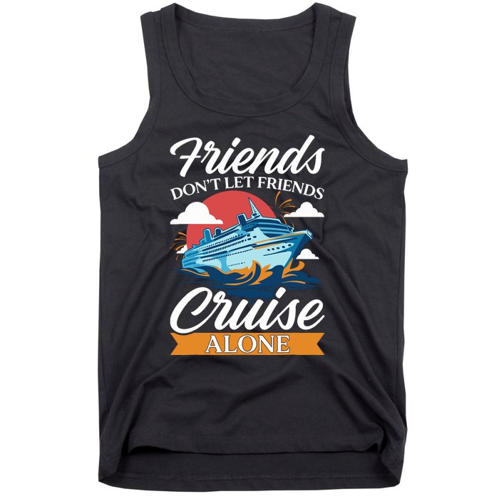 Friends DonT Cruise Alone Funny Cruising Ship Matching Cute Tank Top