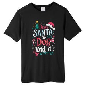 Funny Dog Christmas Gift Dear Santa My Dog Did It Pajama Great Gift Tall Fusion ChromaSoft Performance T-Shirt