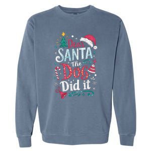 Funny Dog Christmas Gift Dear Santa My Dog Did It Pajama Great Gift Garment-Dyed Sweatshirt