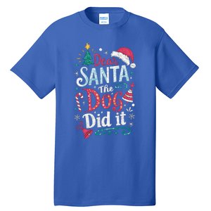 Funny Dog Christmas Gift Dear Santa My Dog Did It Pajama Great Gift Tall T-Shirt