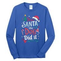 Funny Dog Christmas Gift Dear Santa My Dog Did It Pajama Great Gift Tall Long Sleeve T-Shirt