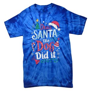 Funny Dog Christmas Gift Dear Santa My Dog Did It Pajama Great Gift Tie-Dye T-Shirt