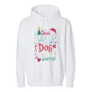 Funny Dog Christmas Gift Dear Santa My Dog Did It Pajama Great Gift Garment-Dyed Fleece Hoodie