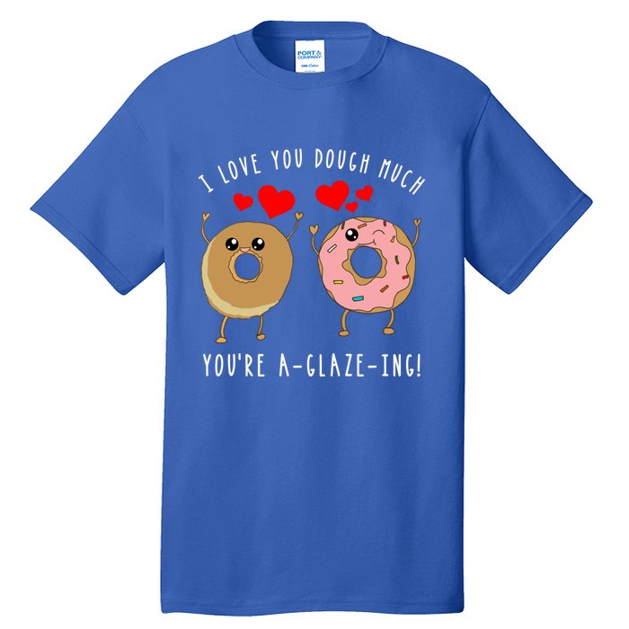 Funny Donut Couples Pun Saying Valentines Day Quote Meme Gift Tall T-Shirt