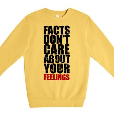 Facts Don't Care About Your Feelings Premium Crewneck Sweatshirt