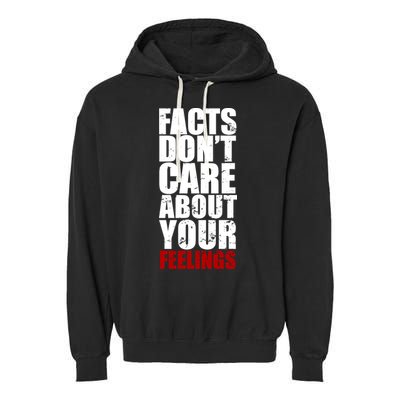 Facts Don't Care About Your Feelings Garment-Dyed Fleece Hoodie