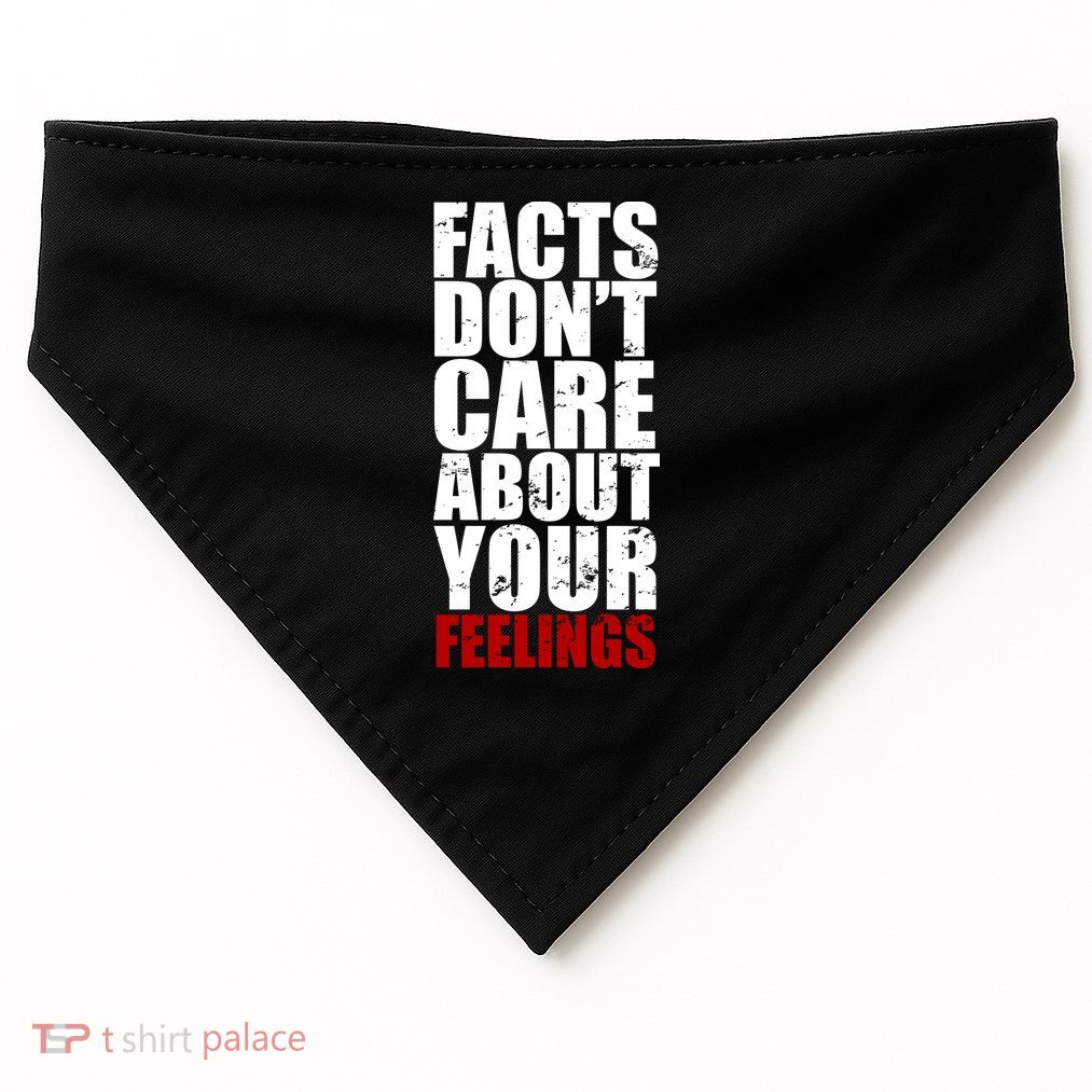 Facts Don't Care About Your Feelings USA-Made Doggie Bandana