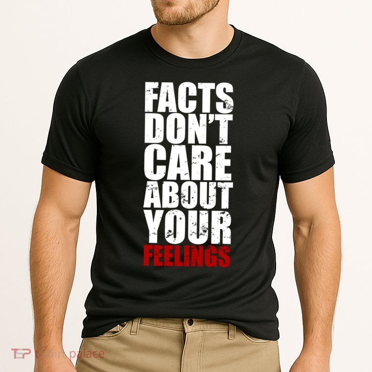 Facts Don't Care About Your Feelings Performance Shirt