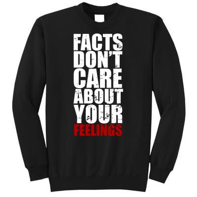 Facts Don't Care About Your Feelings Sweatshirt