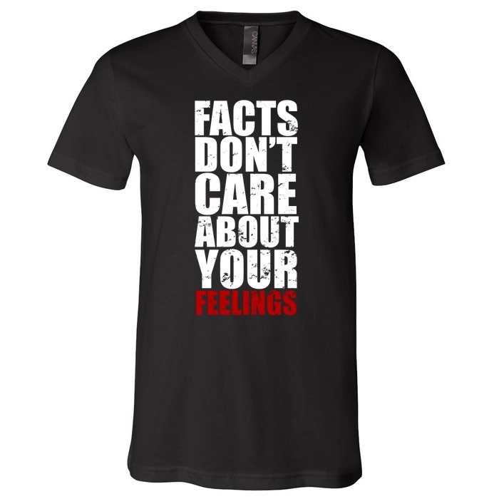 Facts Don't Care About Your Feelings V-Neck T-Shirt