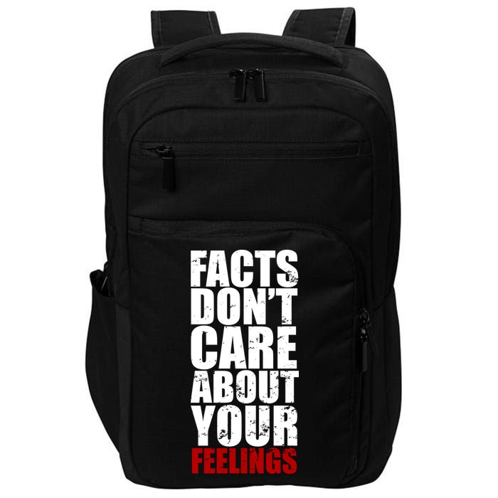 Facts Don't Care About Your Feelings Impact Tech Backpack
