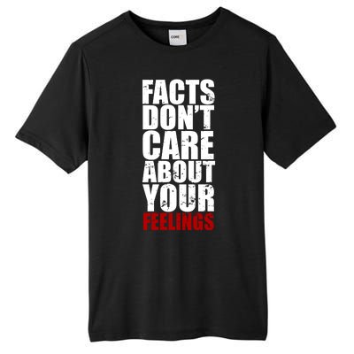 Facts Don't Care About Your Feelings Tall Fusion ChromaSoft Performance T-Shirt