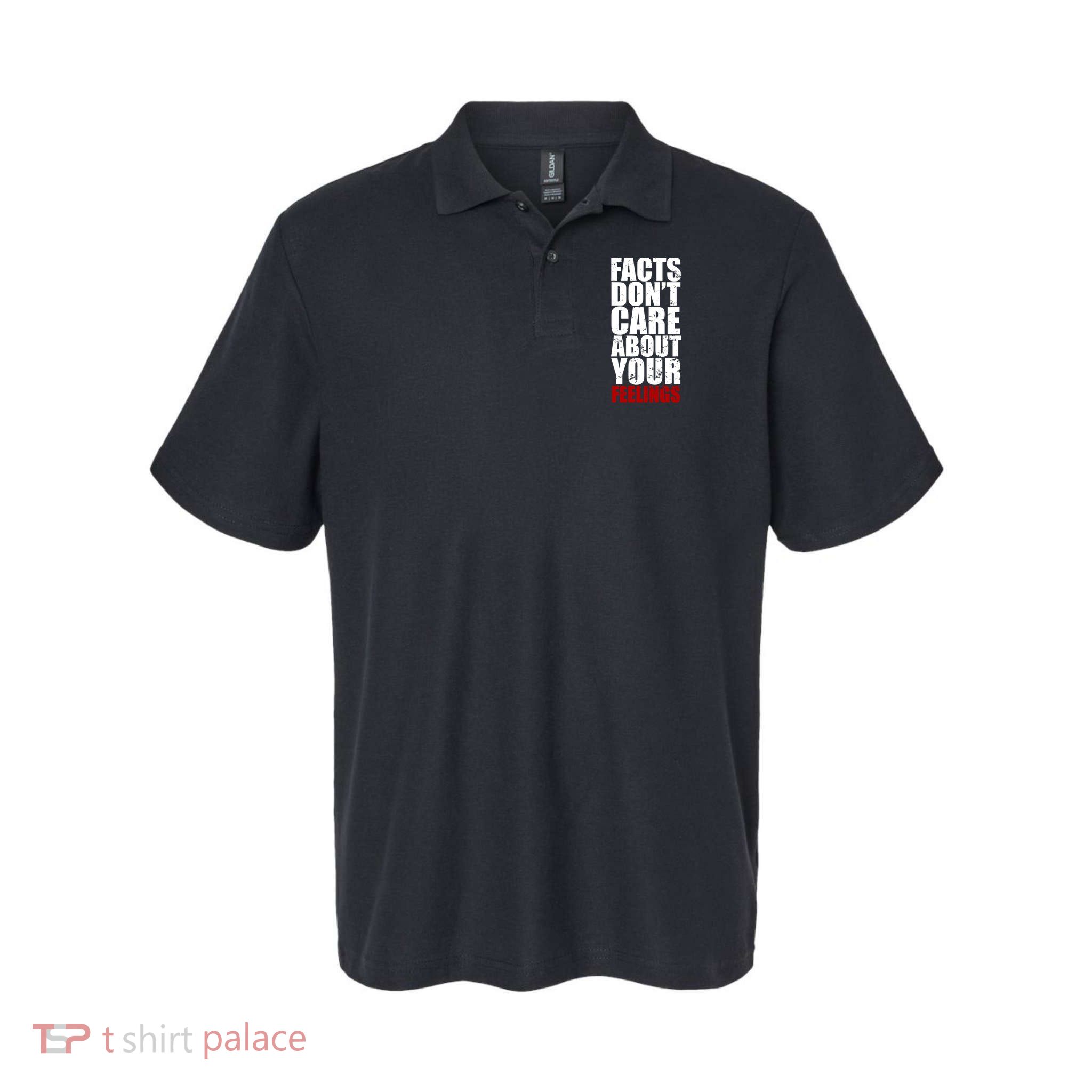 Facts Don't Care About Your Feelings Polo