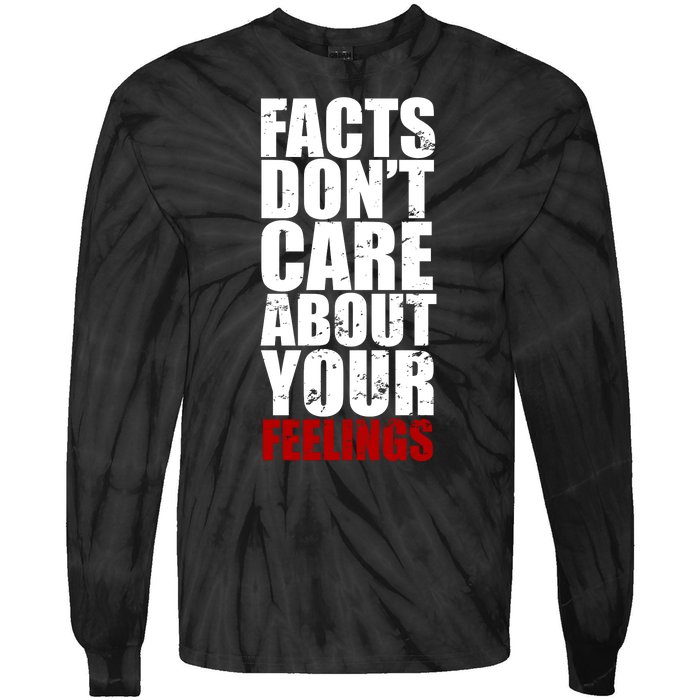 Facts Don't Care About Your Feelings Tie-Dye Long Sleeve Shirt