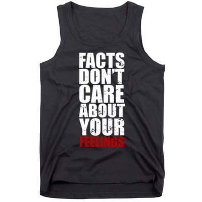 Facts Don't Care About Your Feelings Tank Top