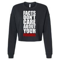 Facts Don't Care About Your Feelings Cropped Pullover Crew