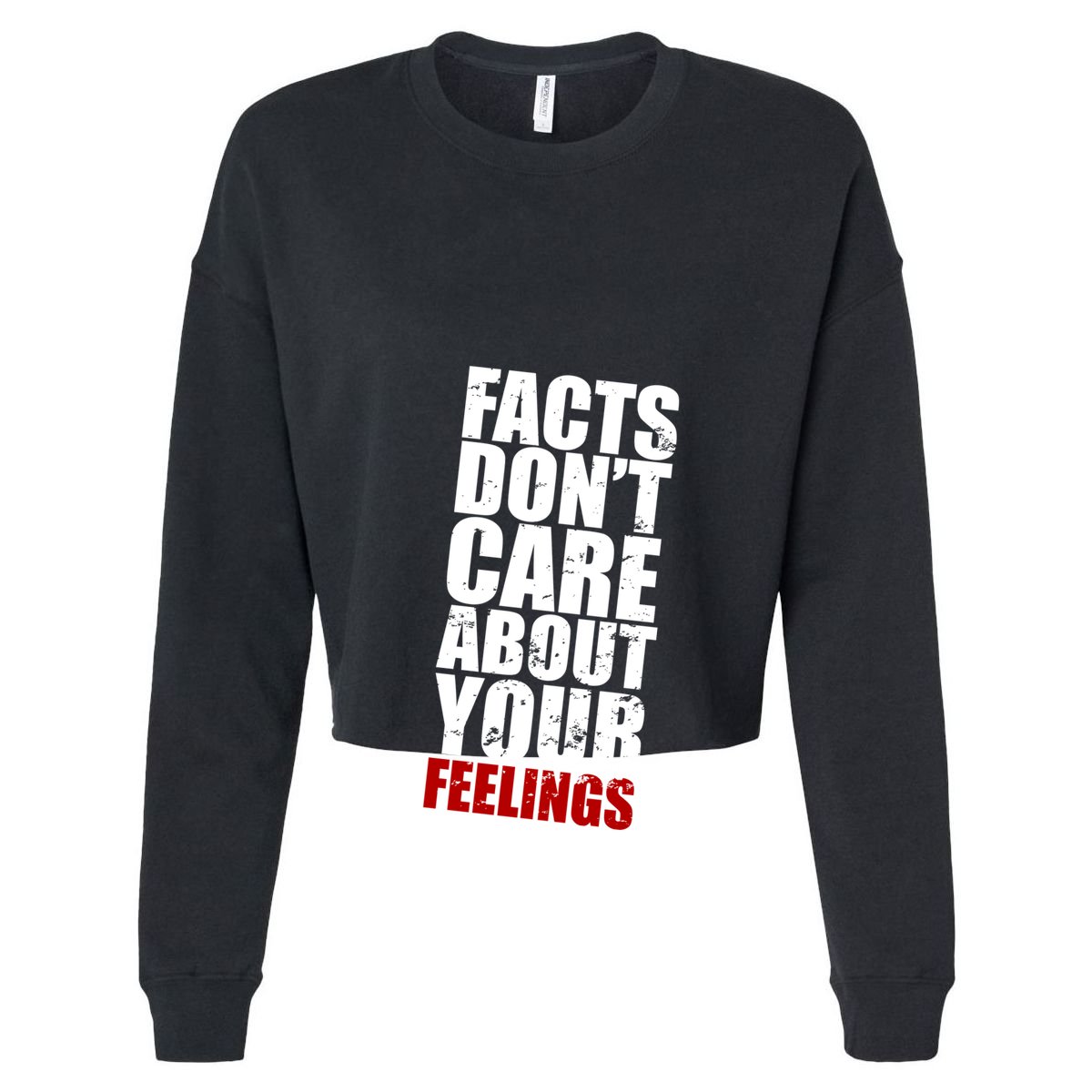 Facts Don't Care About Your Feelings Cropped Pullover Crew