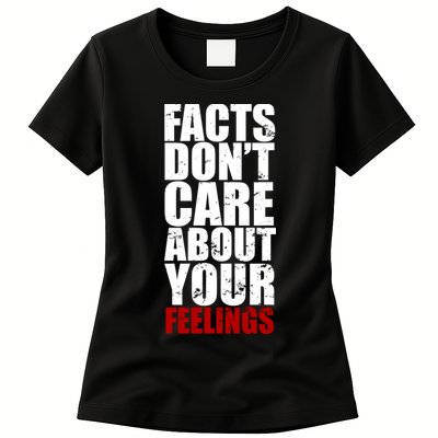 Facts Don't Care About Your Feelings Womens T-Shirt