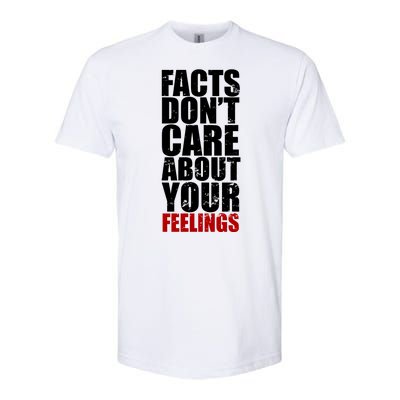 Facts Don't Care About Your Feelings Softstyle CVC T-Shirt