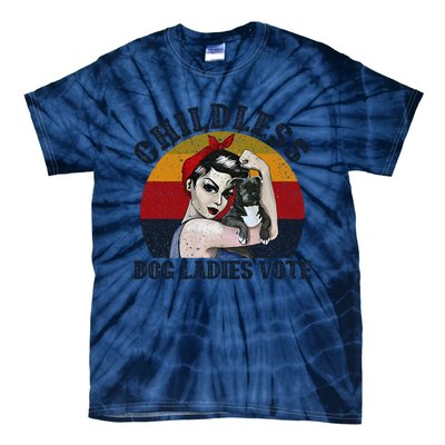 Funny Dog Childless Dog Ladies Vote The Riveter Gift Tie-Dye T-Shirt