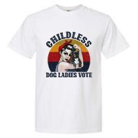 Funny Dog Childless Dog Ladies Vote The Riveter Gift Garment-Dyed Heavyweight T-Shirt