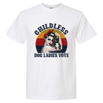 Funny Dog Childless Dog Ladies Vote The Riveter Gift Garment-Dyed Heavyweight T-Shirt