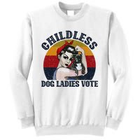 Funny Dog Childless Dog Ladies Vote The Riveter Gift Sweatshirt