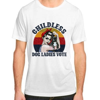 Funny Dog Childless Dog Ladies Vote The Riveter Gift Adult ChromaSoft Performance T-Shirt