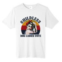 Funny Dog Childless Dog Ladies Vote The Riveter Gift Tall Fusion ChromaSoft Performance T-Shirt