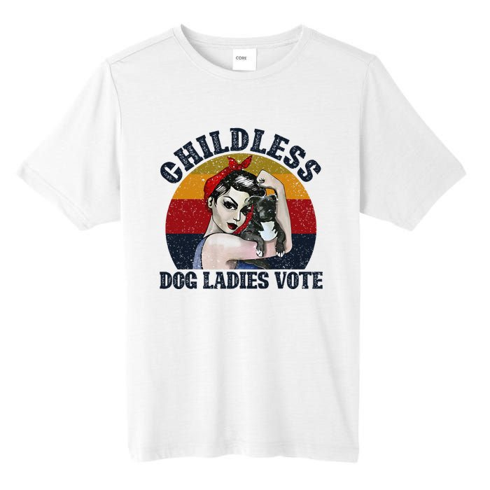 Funny Dog Childless Dog Ladies Vote The Riveter Gift Tall Fusion ChromaSoft Performance T-Shirt