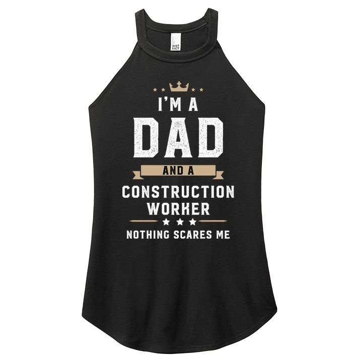 Funny Dad Construction Worker Fathers Day Gift Women's Perfect Tri Rocker Tank