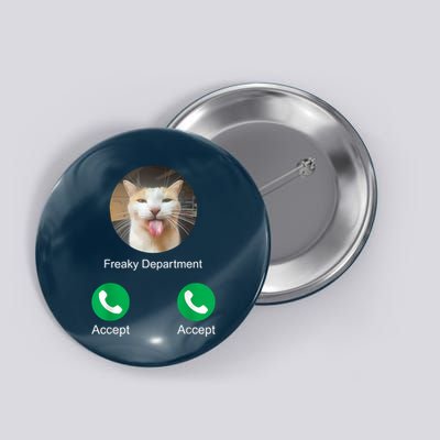 Freaky Department Calling Silly Cat Meme Button