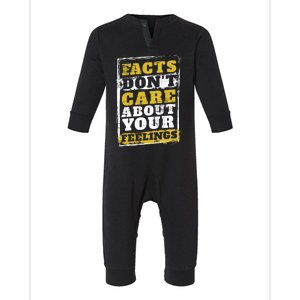 Facts Dont Care About Your Feelings Gift Design Idea Gift Infant Fleece One Piece