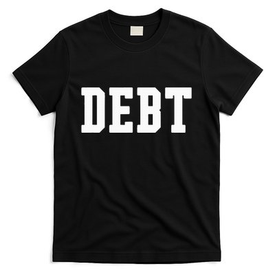 Funny Debt College University Student Loan T-Shirt