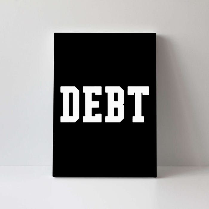 Funny Debt College University Student Loan Canvas