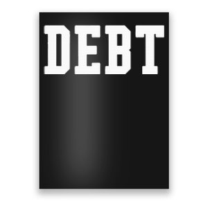 Funny Debt College University Student Loan Poster