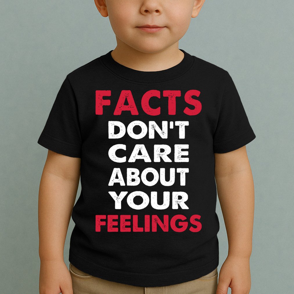 Facts Don't Care About Your Feelings Shirt, Ben Shapiro Shirt, Republican Shirt, Toddler T-Shirt