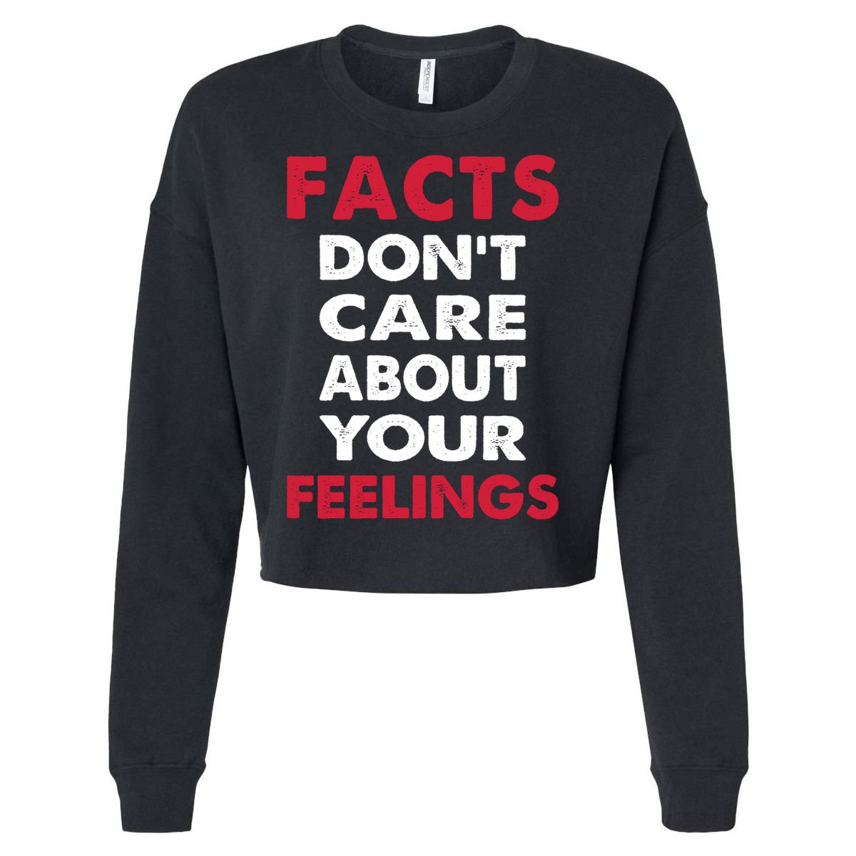 Facts Don't Care About Your Feelings Shirt, Ben Shapiro Shirt, Republican Shirt, Cropped Pullover Crew