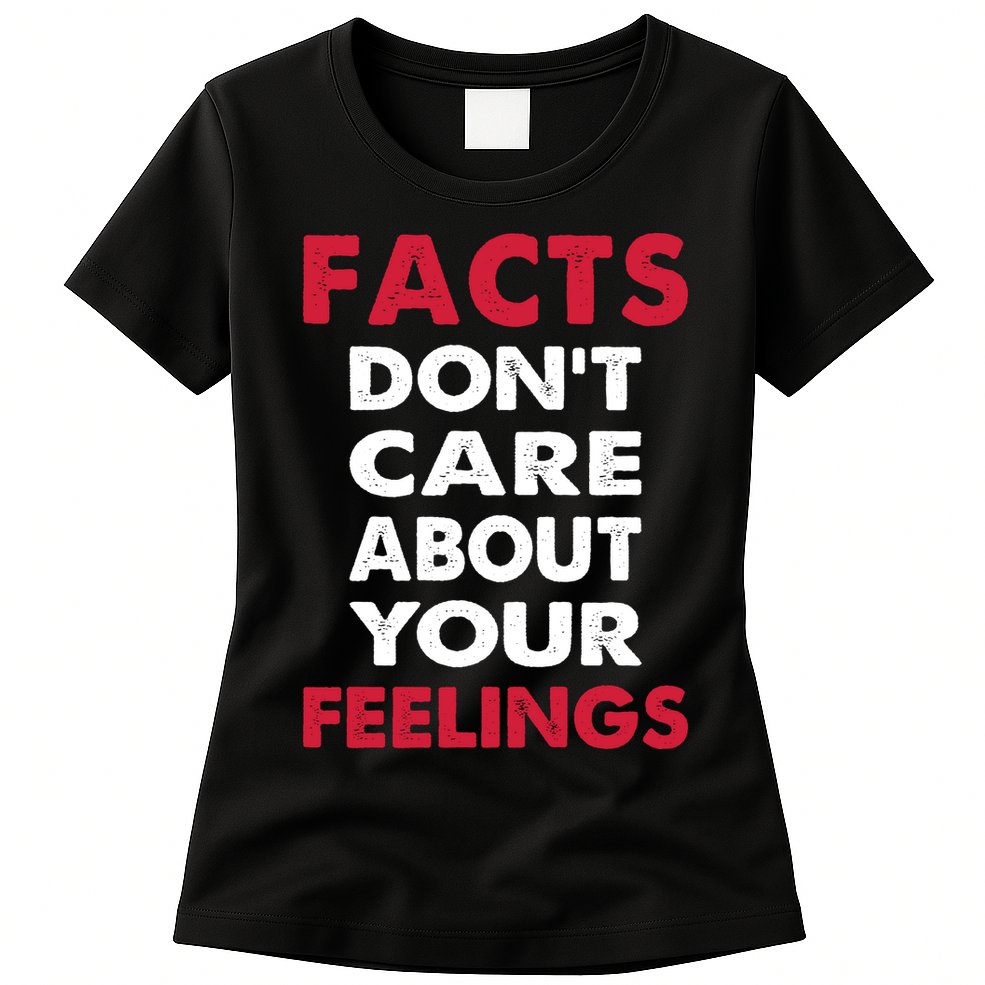 Facts Don't Care About Your Feelings Shirt, Ben Shapiro Shirt, Republican Shirt, Womens T-Shirt